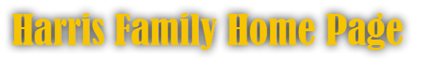 Harris Family Home Page